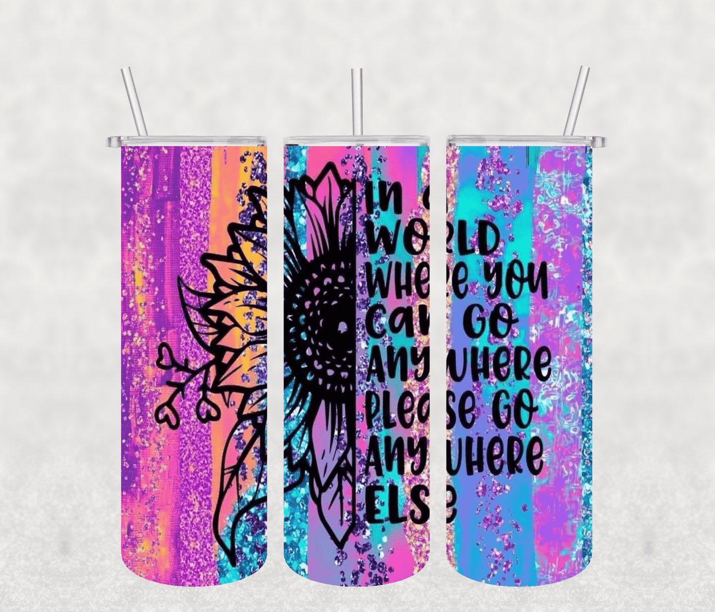 In a World 20oz Tumbler Sublimation Print - KT SUBLIMATION, DTF AND MORE LLC