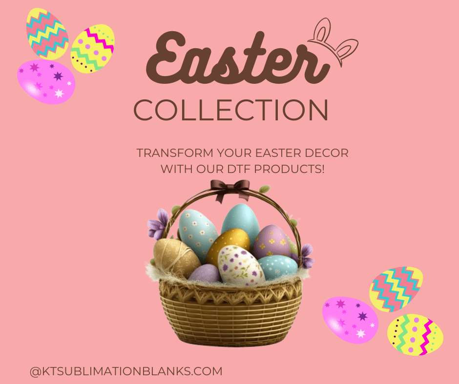 Easter DTF Collection – Vibrant & Festive Heat Transfers for the Holiday Season - KT SUBLIMATION, DTF AND MORE LLC