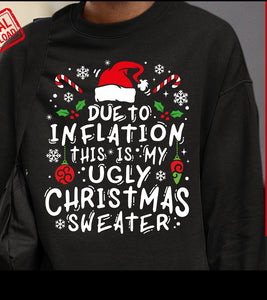 Due to inflationthis is my ugly Christmas sweater  DTF