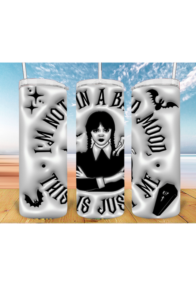 I'm not in a bad mood, thats just me 3D 20oz Tumbler Sublimation Print