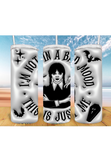 I'm not in a bad mood, thats just me 3D 20oz Tumbler Sublimation Print