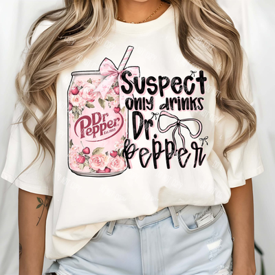 Suspect Only Drinks Dr Pepper DTF | Ready to Transfer