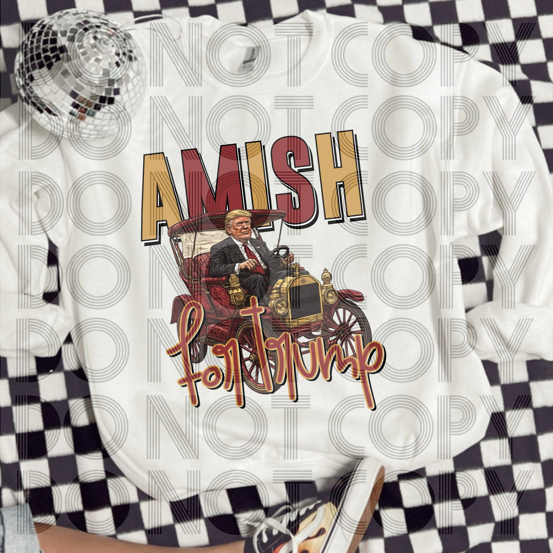 AMISH for Trump DTF, 47 President - KT SUBLIMATION, DTF AND MORE LLC