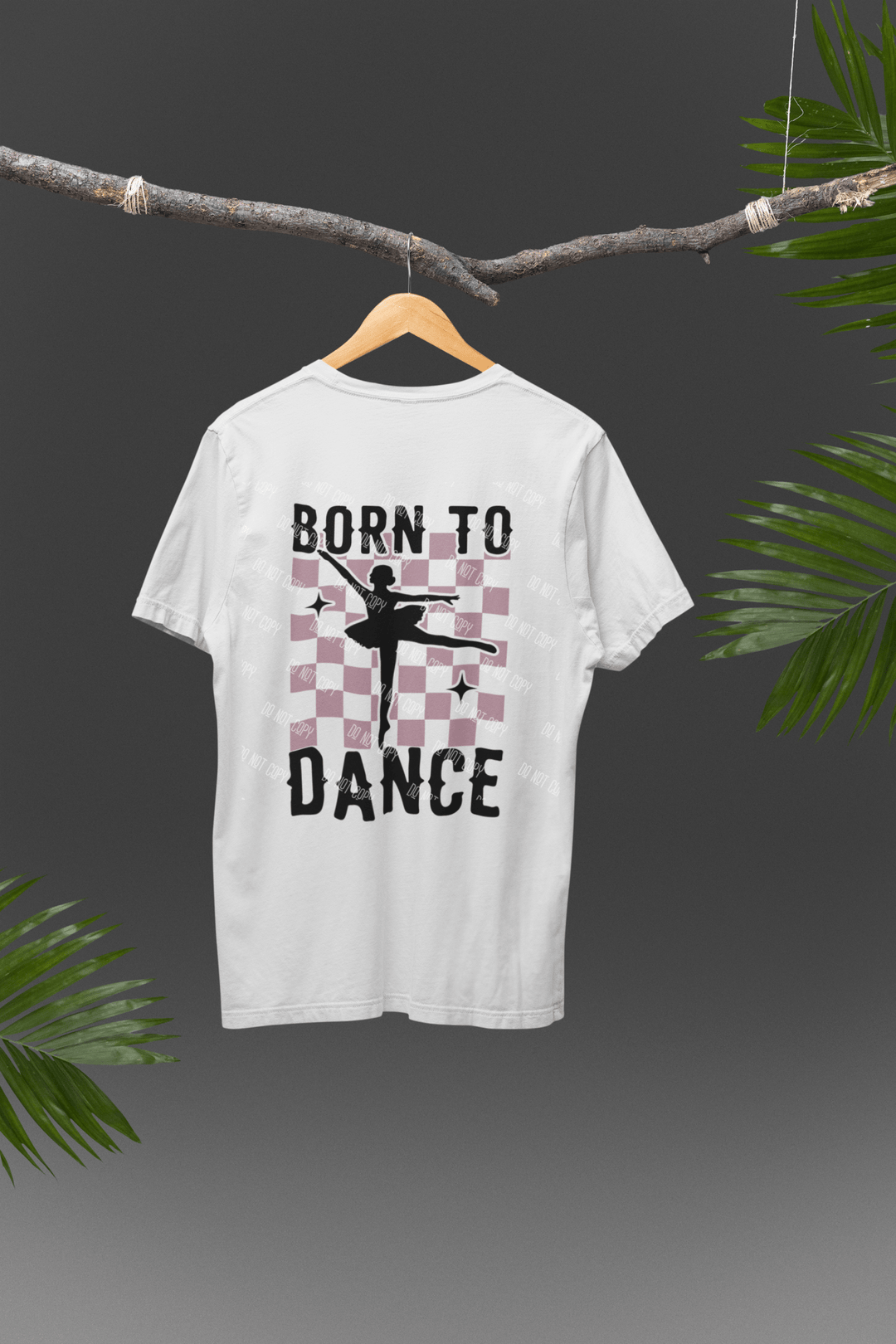 Born to Dance DTF Transfer – Vibrant & Stylish Print for Custom Dance Apparel - KT SUBLIMATION, DTF AND MORE LLC