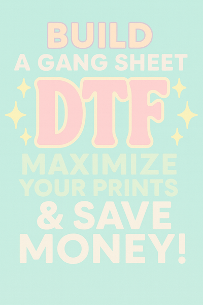 Build a DTF Gang Sheet – Maximize Your Prints & Save Money! | Custom Ready - to - Press Transfers - KT SUBLIMATION, DTF AND MORE LLC
