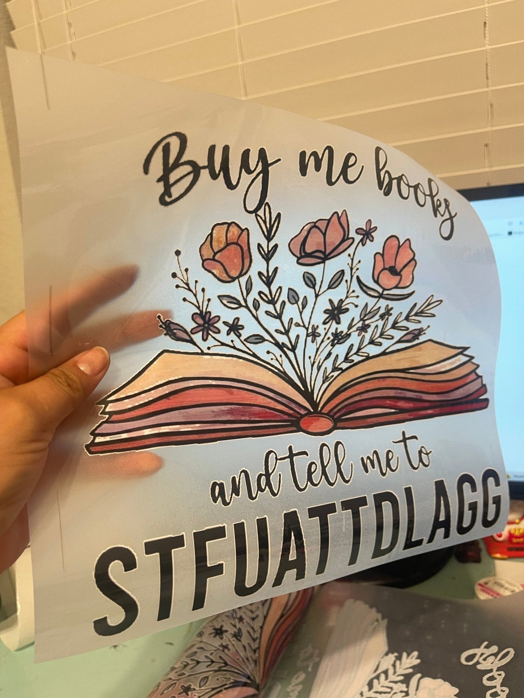 Buy me books and tell me to STFUATTDLAGG DTF - KT SUBLIMATION, DTF AND MORE LLC