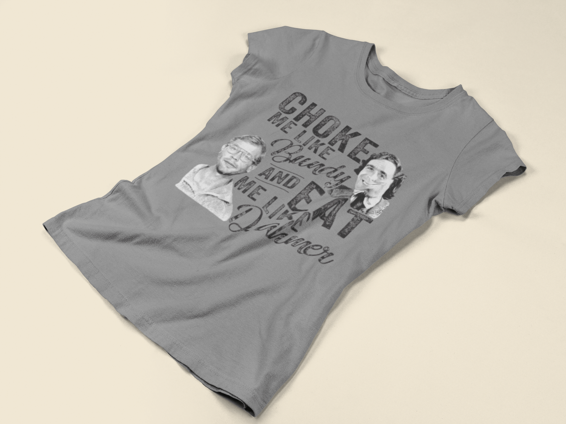 Choke me like Boundy DTF - KT SUBLIMATION, DTF AND MORE LLC