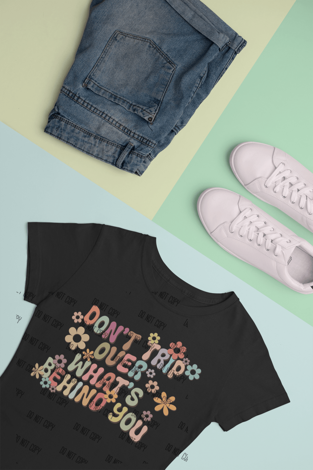 Don’t Trip Over What’s Behind You DTF Transfer – Positive Mindset & Moving Forward Heat Transfer - KT SUBLIMATION, DTF AND MORE LLC