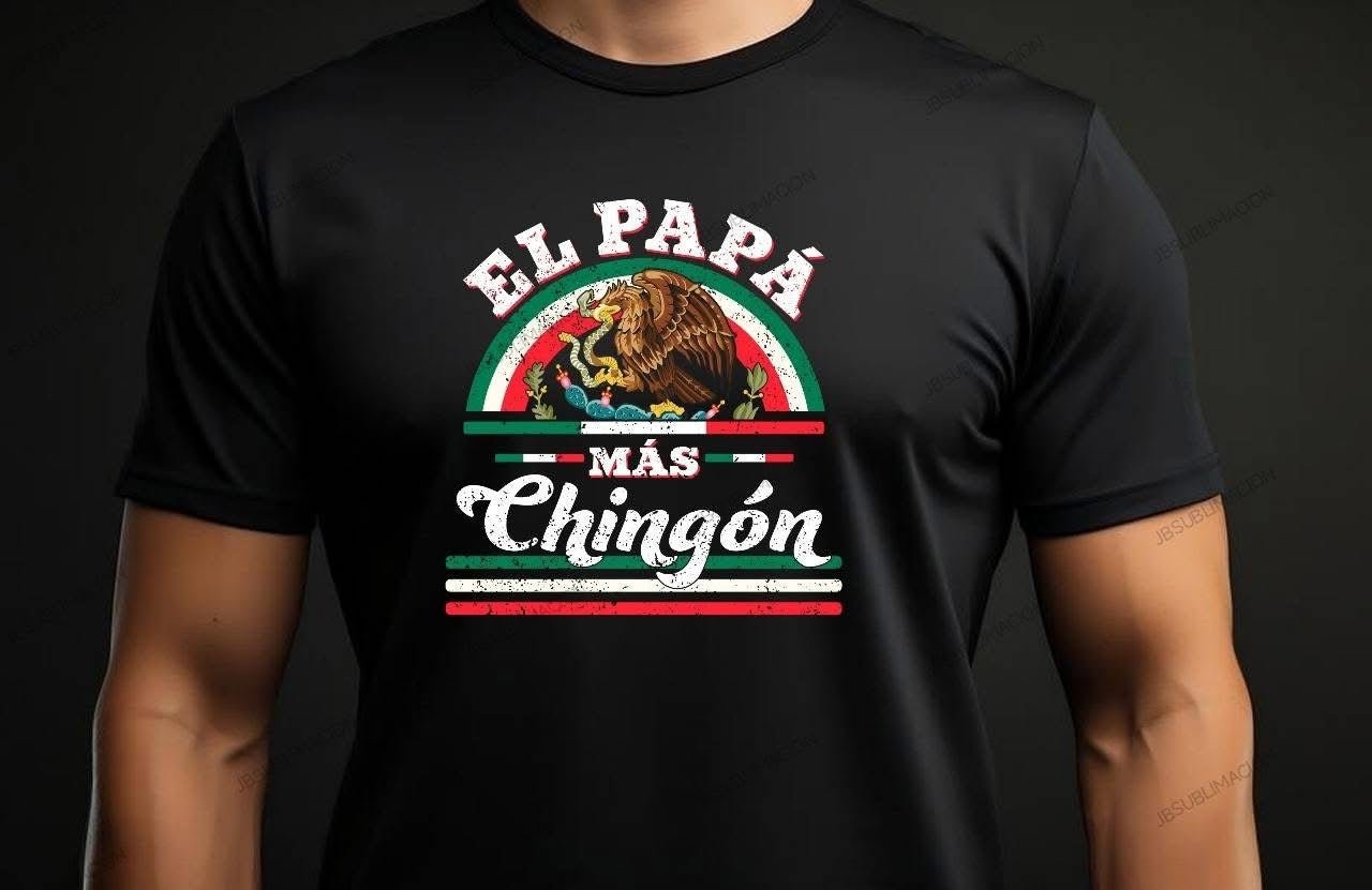 El Papá Más Chingón DTF Transfer – Bold Design for the Coolest Dad