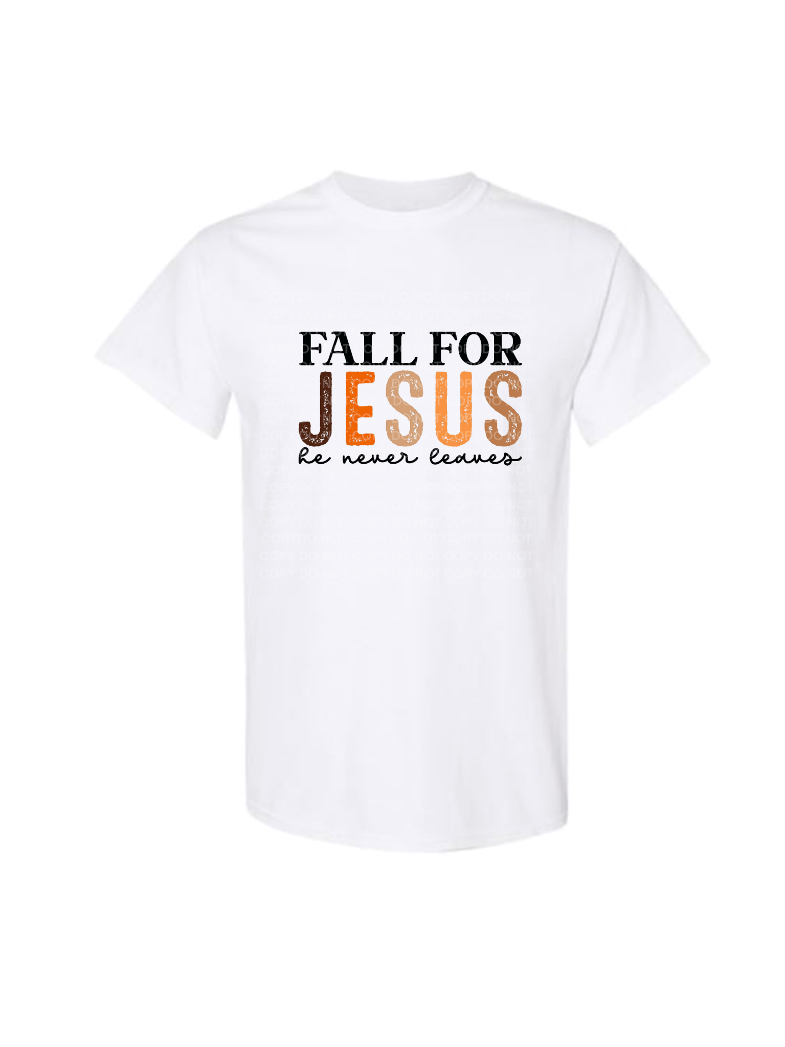 Fall for Jesus, He Never Leaves – Christian Fall DTF Transfer