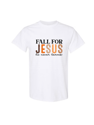 Fall for Jesus, He Never Leaves – Christian Fall DTF Transfer - KT SUBLIMATION, DTF AND MORE LLC