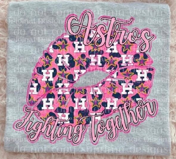 Fighting together ‘Stros DTF - KT SUBLIMATION, DTF AND MORE LLC