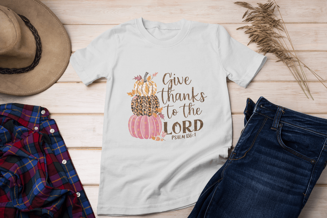 Give thanks to the Lord DTF - KT SUBLIMATION, DTF AND MORE LLC