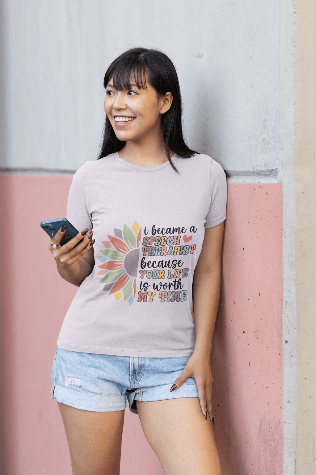 I became a Speech Therapist becasue your life is worth my time DTF - KT SUBLIMATION, DTF AND MORE LLC