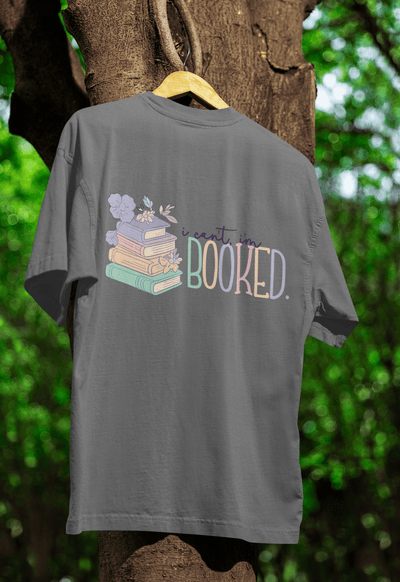 I can't I'm Booked DTF - KT SUBLIMATION, DTF AND MORE LLC