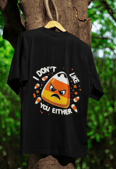 I don't like you Either DTF - KT SUBLIMATION, DTF AND MORE LLC