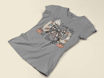 I put the boo in Boujiee DTF - KT SUBLIMATION, DTF AND MORE LLC