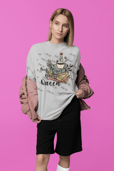 "I'm a Book & Coffee Kind of Queen" – DTF Transfer for Book & Coffee Lovers | Empowering & Fun Design for Queens - KT SUBLIMATION, DTF AND MORE LLC