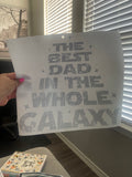 The Best Dad in the whole Galaxy DTF