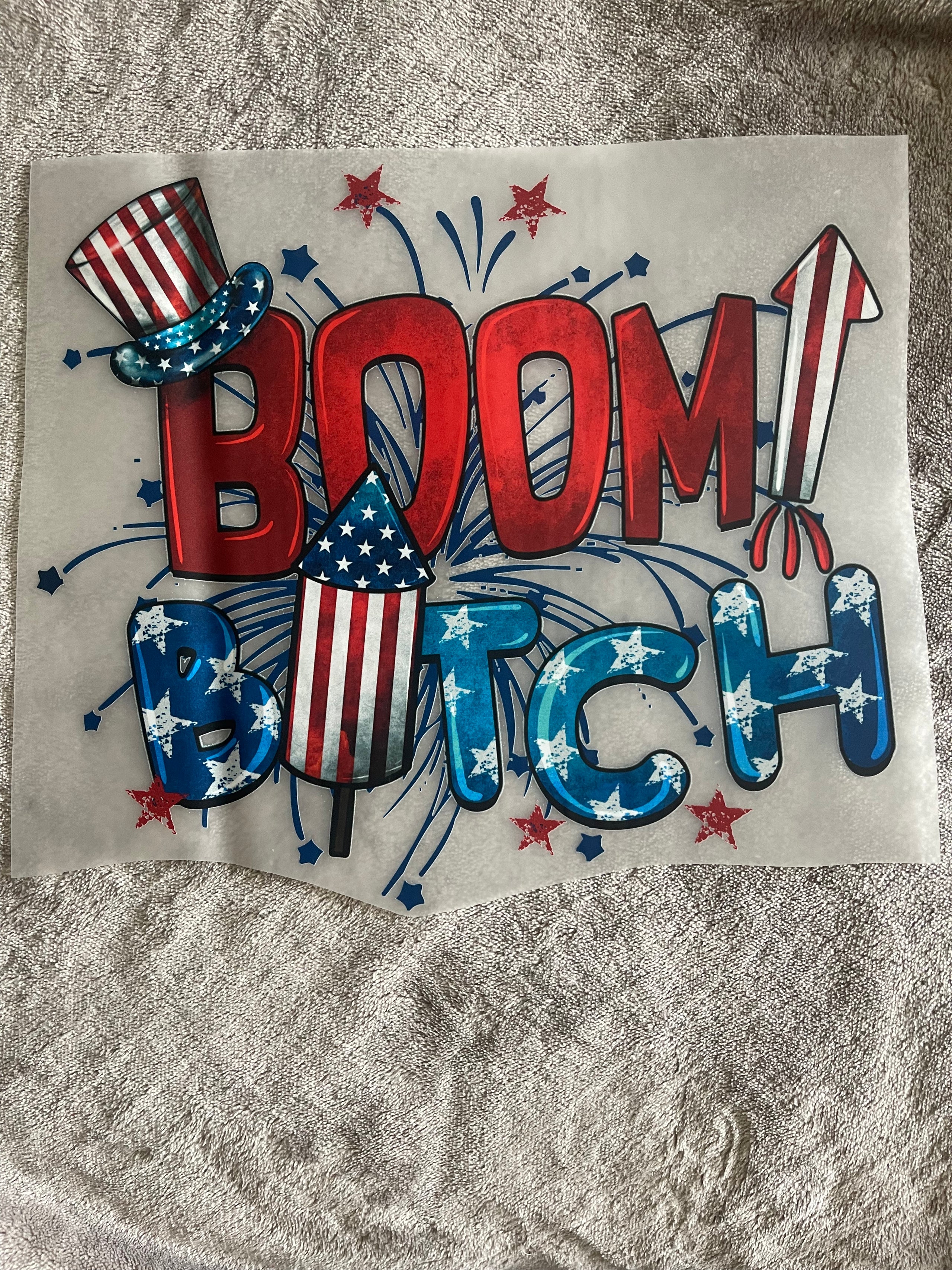 Boom B…ch USA Freedom DTF ready to press transfer