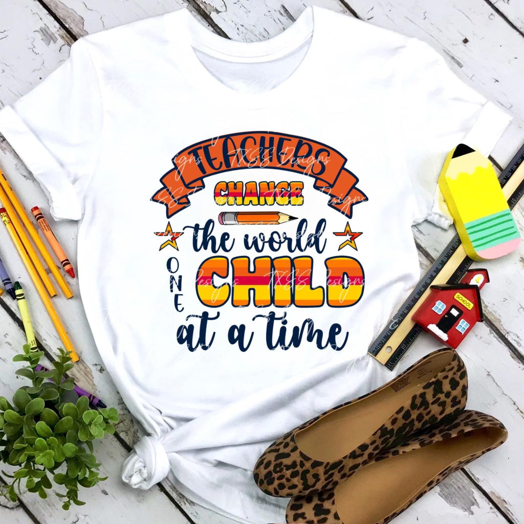 Teacher Change the world one child at the time Astros  DTF