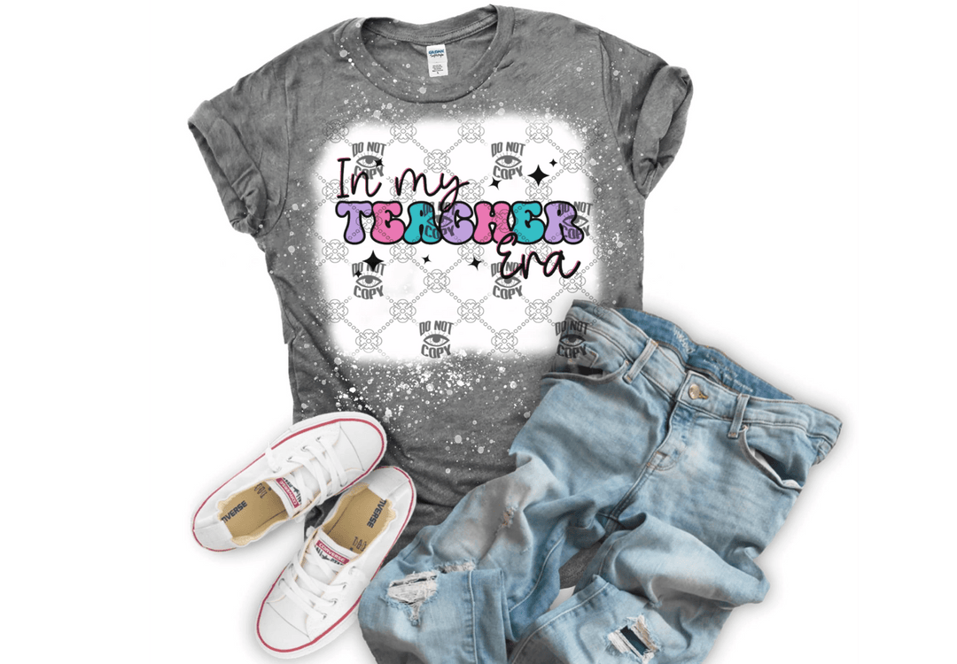 In my teacher era DTF ready to press transfer - KT SUBLIMATION, DTF AND MORE LLC