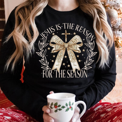 Jesus Is The Reason For The Season Sweatshirt, Christmas Christian DTF, Christmas Jesus Quotes, Religious Christian Christmas Faith DTF - KT SUBLIMATION, DTF AND MORE LLC