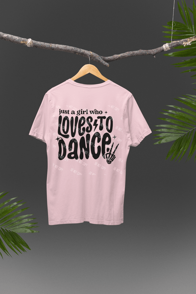 Just a Girl Who Loves to Dance DTF Transfer – Fun, Inspirational & High - Quality Print for Custom Apparel - KT SUBLIMATION, DTF AND MORE LLC