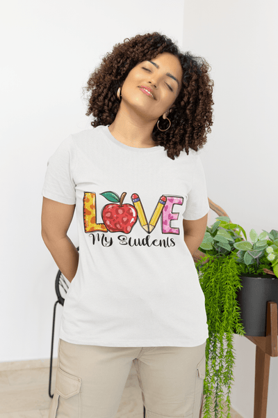 Love my students DTF - KT SUBLIMATION, DTF AND MORE LLC