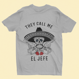 They call me El Jefe  DTF