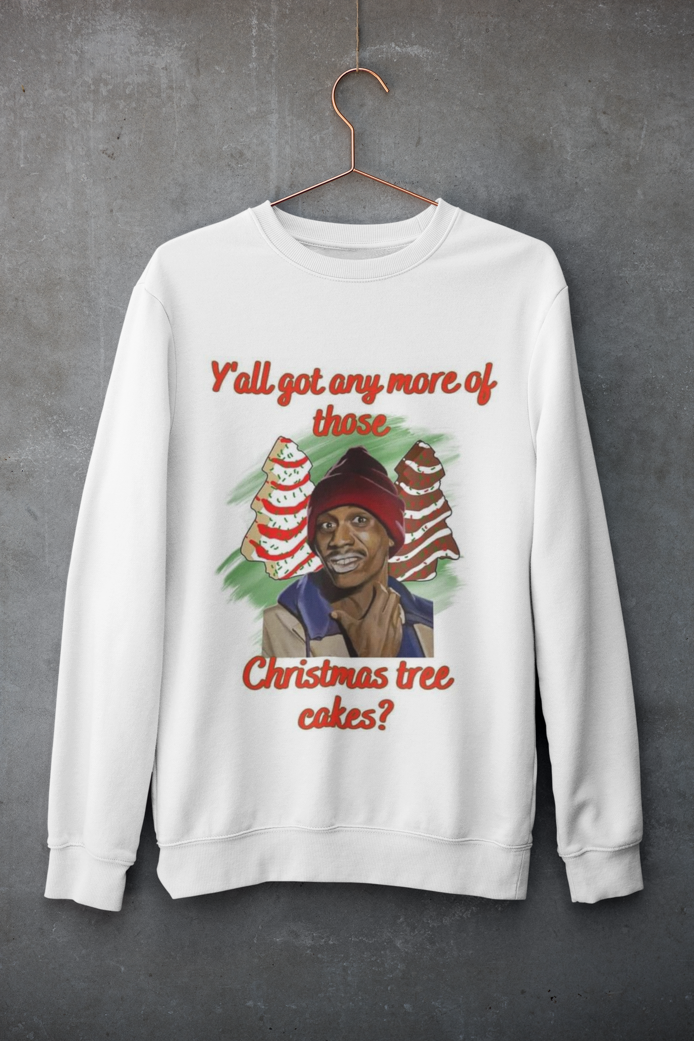 Y'all got any more of those Christmas Tree cakes  DTF