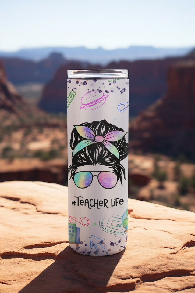 Teacher Life  20oz sublimation print