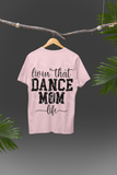 Livin' that Dance mom DTF