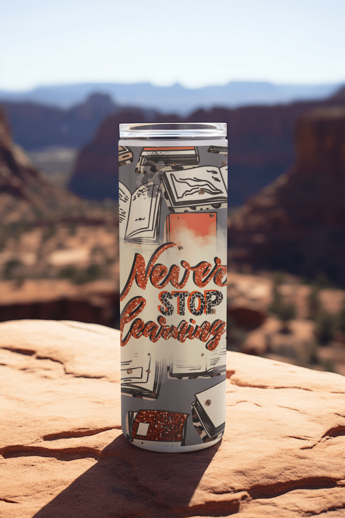 Never stop learning 20oz sublimation print - KT SUBLIMATION, DTF AND MORE LLC