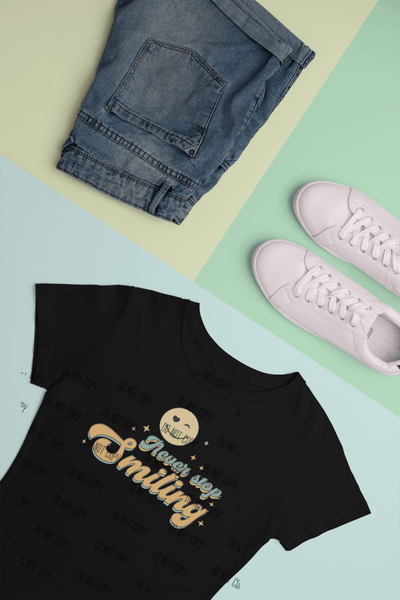 Never Stop Smiling DTF Transfer – Positive Vibes & Confidence Heat Transfer - KT SUBLIMATION, DTF AND MORE LLC