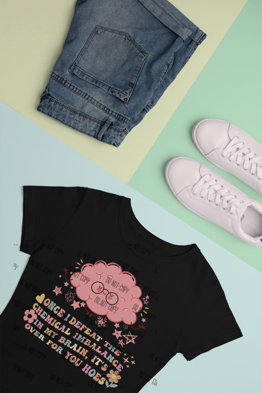 Once I Defeat the Chemical Imbalance in My Brain, It's Over for You Ho DTF Transfer – Mental Health Awareness & Confidence Heat Transfer - KT SUBLIMATION, DTF AND MORE LLC