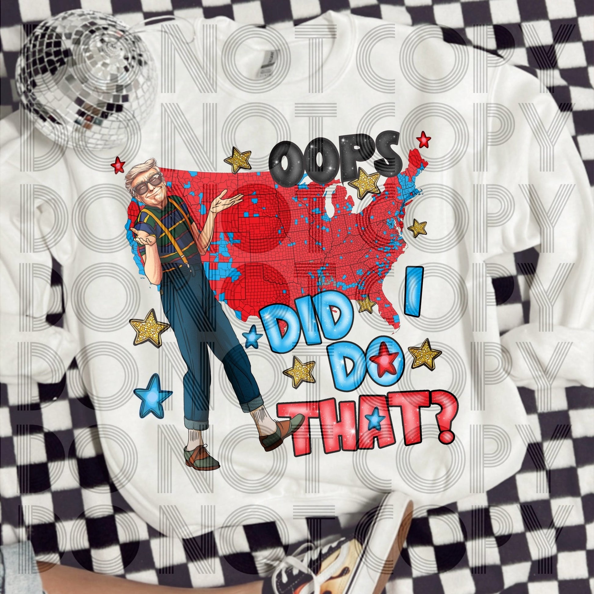 Premium DTF Transfer Film: Oops Did I Do That? - KT SUBLIMATION, DTF AND MORE LLC