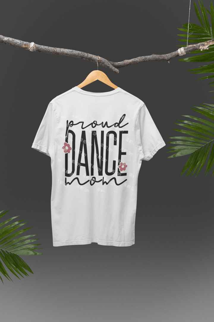 Proud Dance Mom DTF Transfer – Bold & Stylish Print for Custom Dance Mom Apparel - KT SUBLIMATION, DTF AND MORE LLC