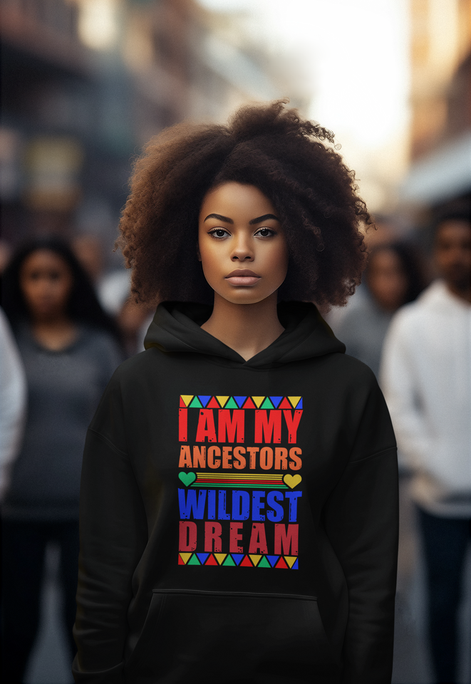 I am my ancestors wildest Dream  DTF