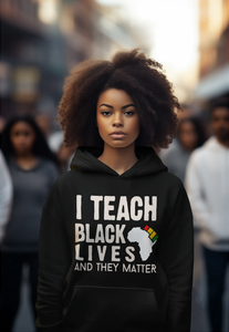 I Teach Black Live and they matter DTF