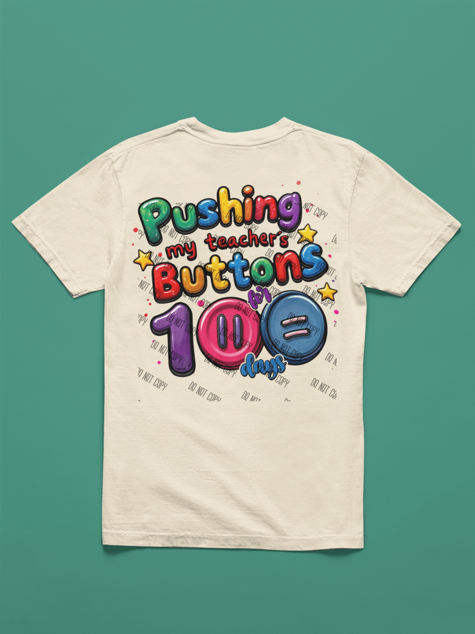 Transfer Button Humor Pushing My Teacher Buttons for 100 Days DTF Transfer – Fun & Playful S ...