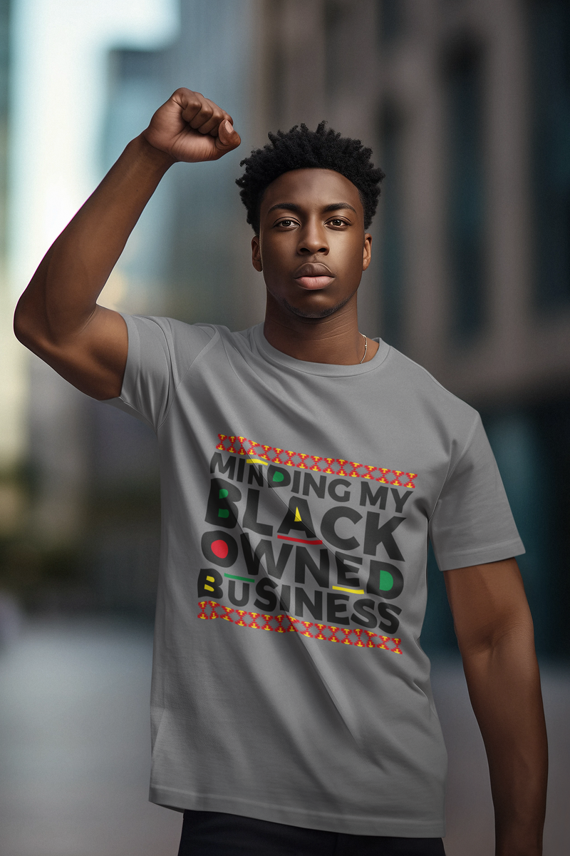 Minding my black owned business best sale t shirt