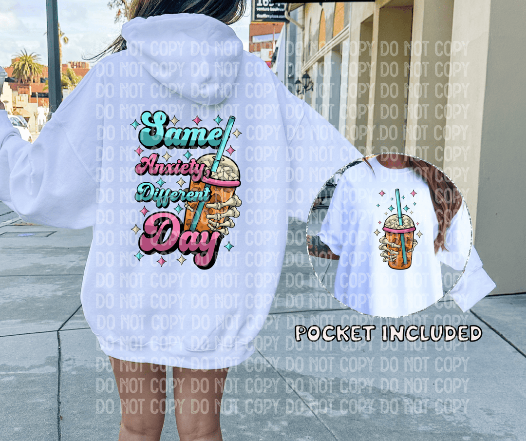 Same Anxiety, Different Day" DTF Transfer – Ready to Press! - KT SUBLIMATION, DTF AND MORE LLC