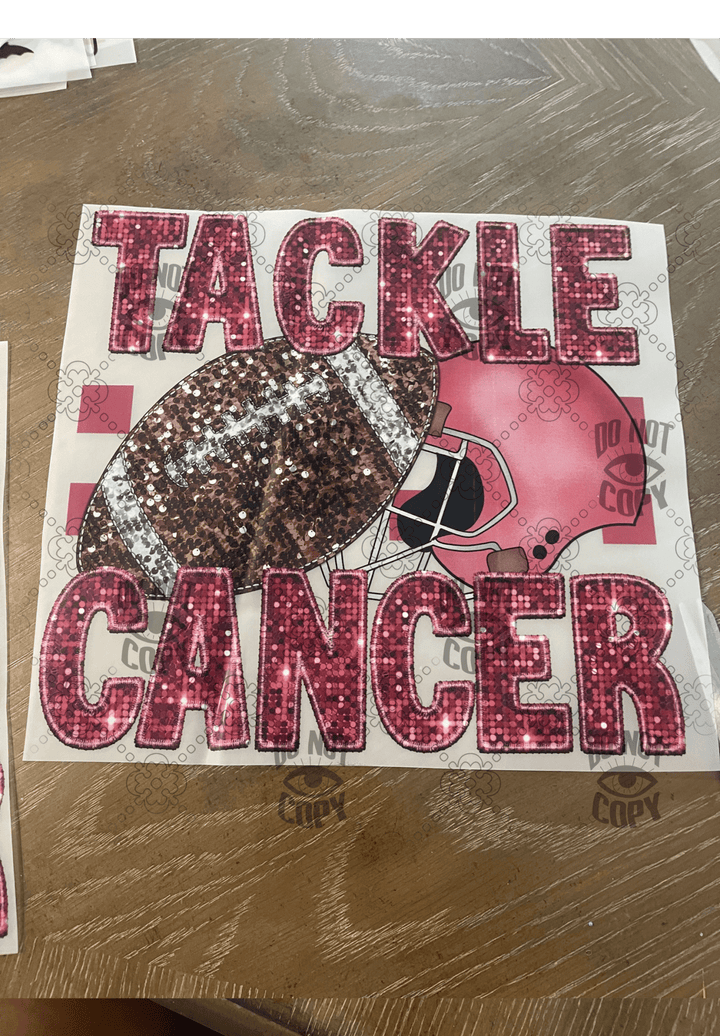 Tackle Cancer DTF ready to press transfer - KT SUBLIMATION, DTF AND MORE LLC