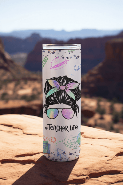 Teacher Life 20oz sublimation print - KT SUBLIMATION, DTF AND MORE LLC