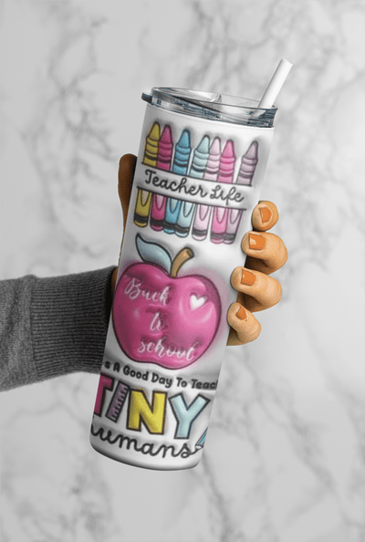 Teacher Life 20oz sublimation print - KT SUBLIMATION, DTF AND MORE LLC