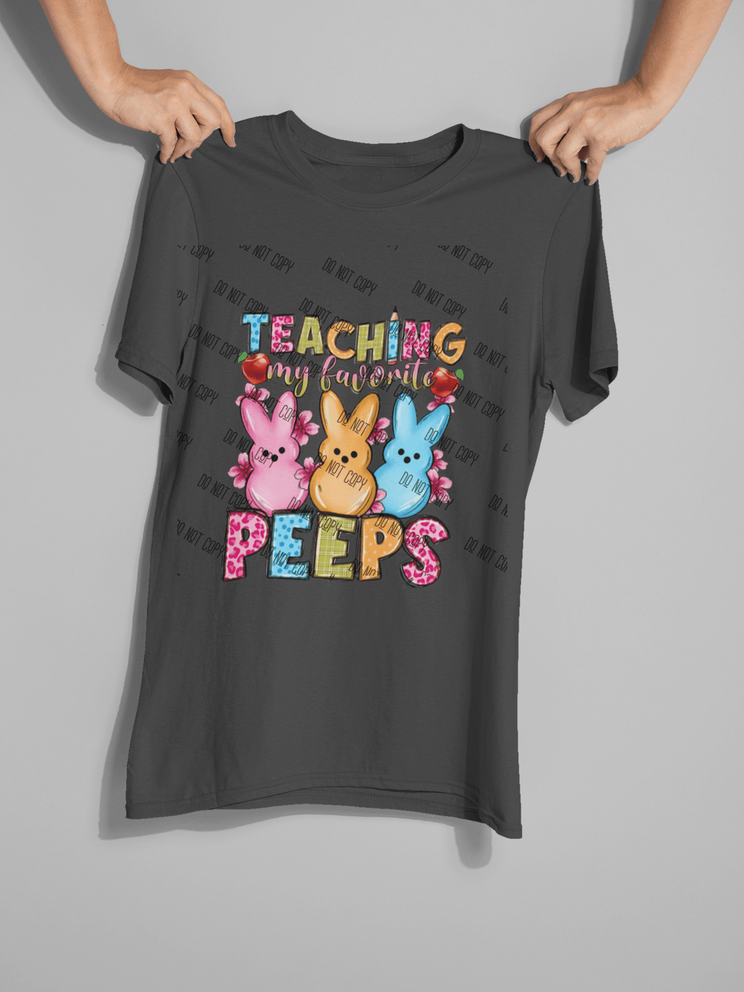 Teaching My Favorite Peeps DTF Transfer – Easter Teacher Design for Custom Shirts & Gifts - KT SUBLIMATION, DTF AND MORE LLC