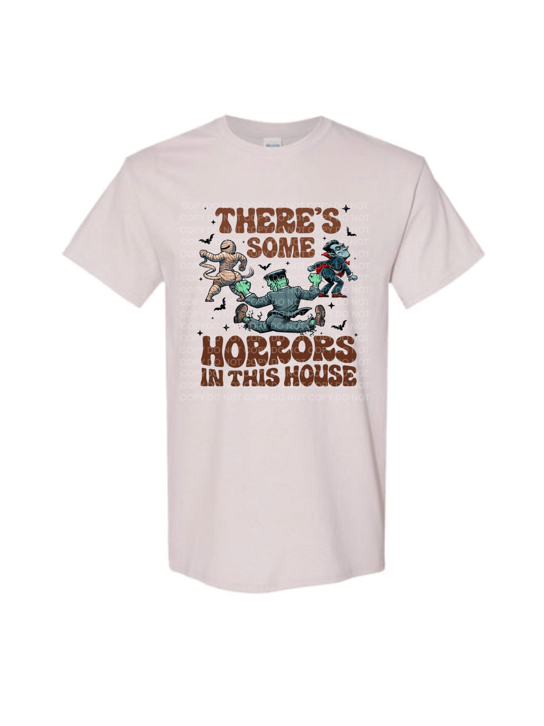 There some horrors in this house Halloween DTF - KT SUBLIMATION, DTF AND MORE LLC