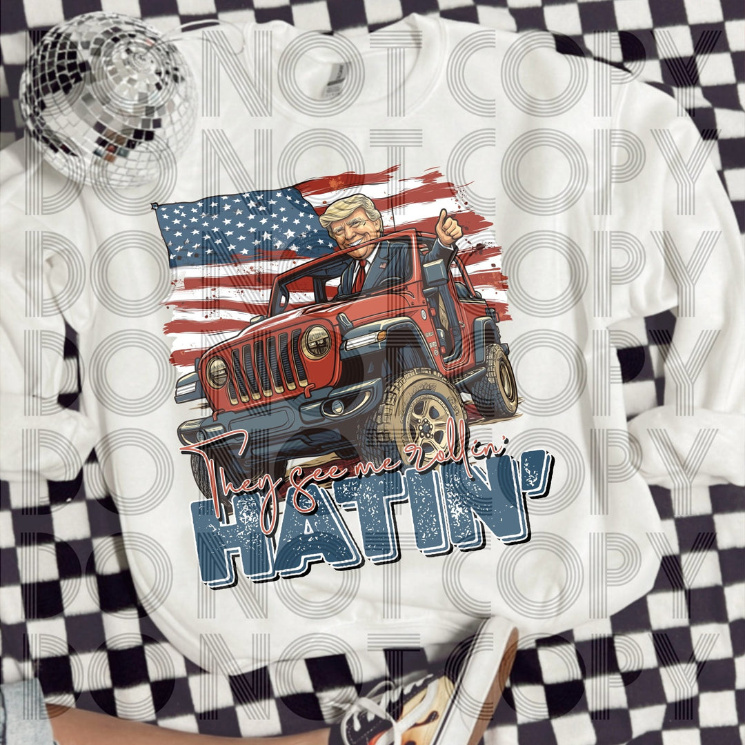 They See Me Rollin' President DTF Transfer Film - KT SUBLIMATION, DTF AND MORE LLC