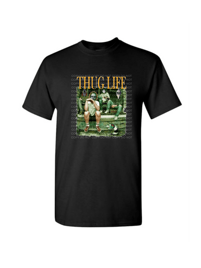Thug life DTF - KT SUBLIMATION, DTF AND MORE LLC